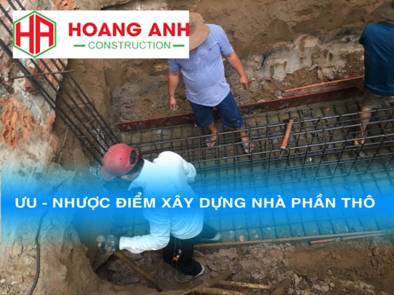 Ưu – nhược điểm xây dựng nhà phần thô